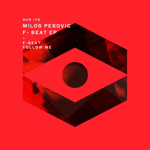 Milos Pesovic - F-Beat EP [NVR172]